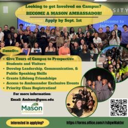 Mason Ambassadors Flyer, describes benefits of becoming a Mason Ambassador as well as details on the application process; all detailed in final paragraph of post