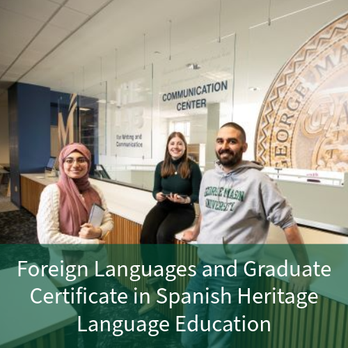 Foreign Languages program and Graduate Certificate in Spanish Heritage Language Foundation